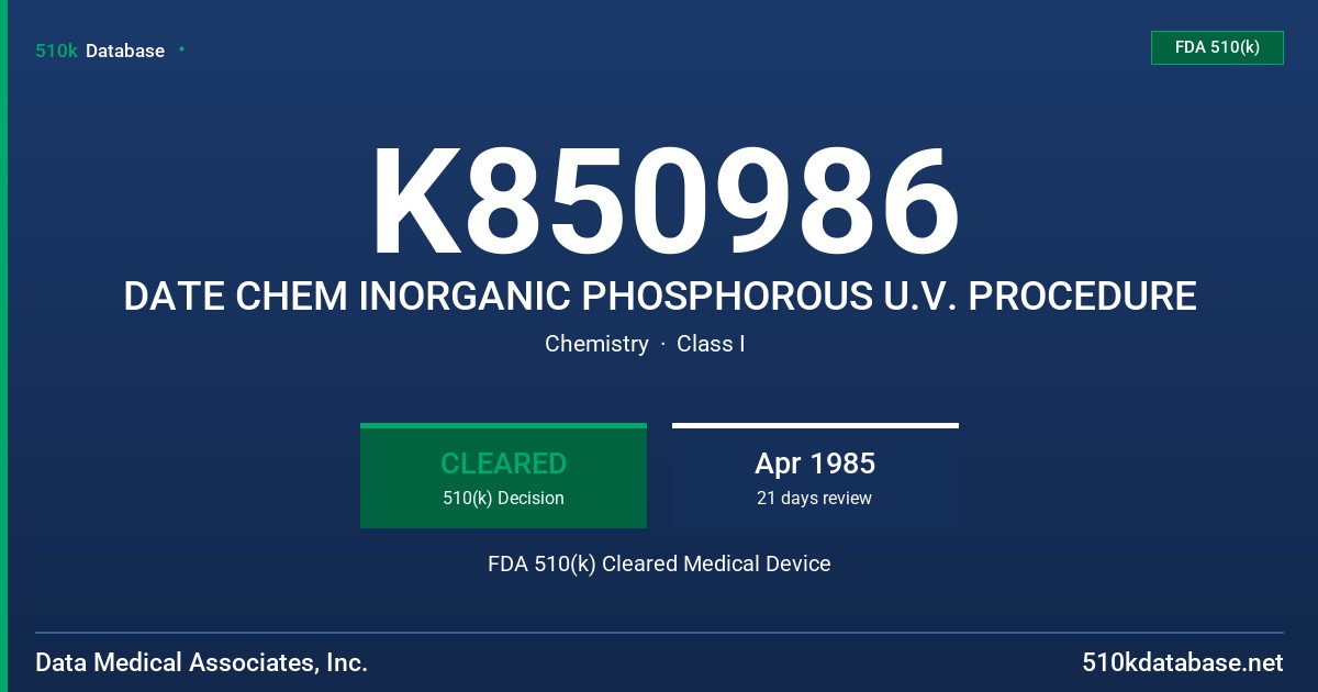 K850986 DATE CHEM INORGANIC PHOSPHOROUS U.V. PROCEDURE FDA 510(k) Cleared Medical Device