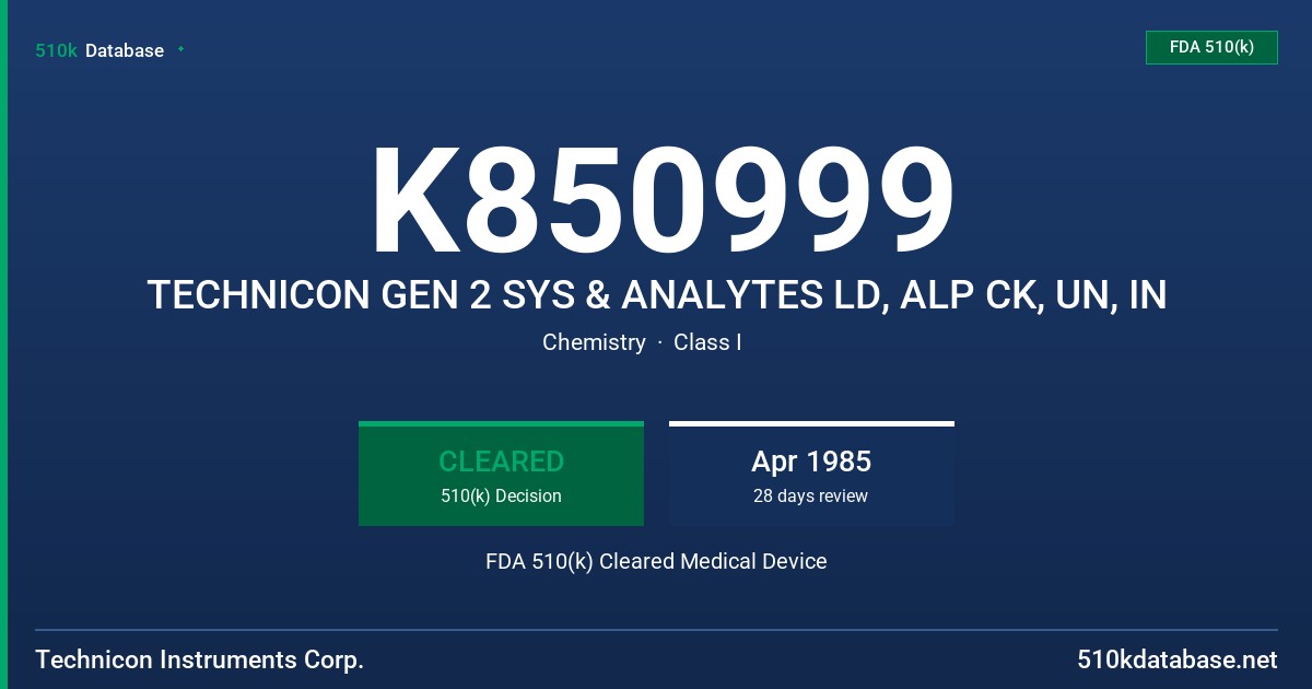 K850999 TECHNICON GEN 2 SYS & ANALYTES LD, ALP CK, UN, IN FDA 510(k) Cleared Medical Device
