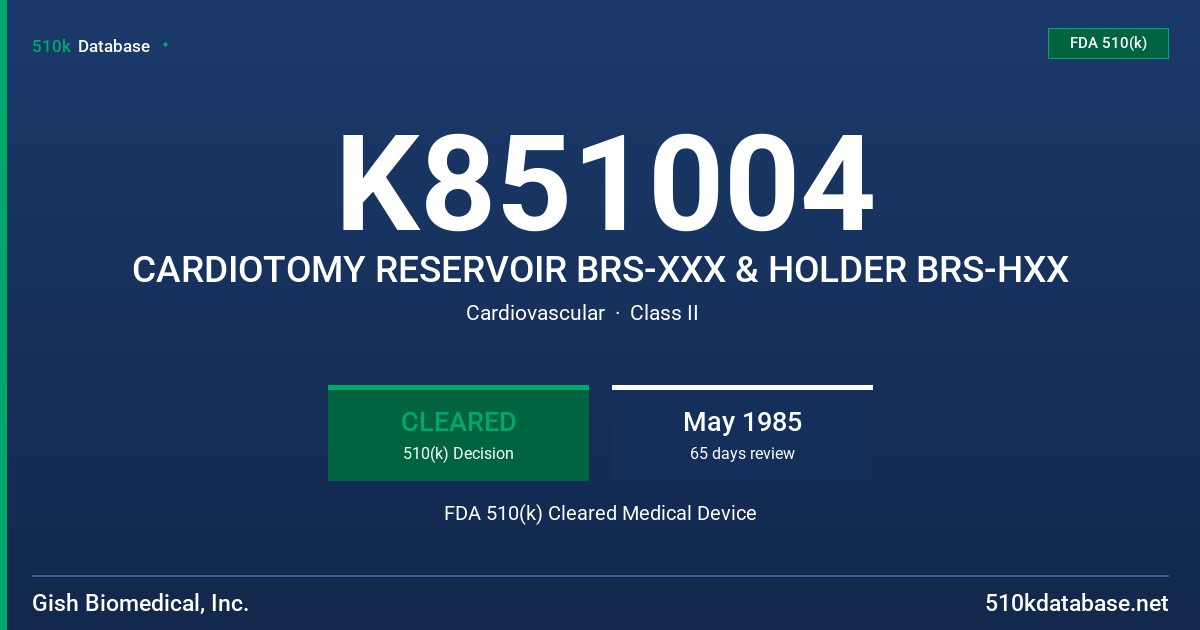 K851004 CARDIOTOMY RESERVOIR BRS-XXX & HOLDER BRS-HXX FDA 510(k) Cleared Medical Device