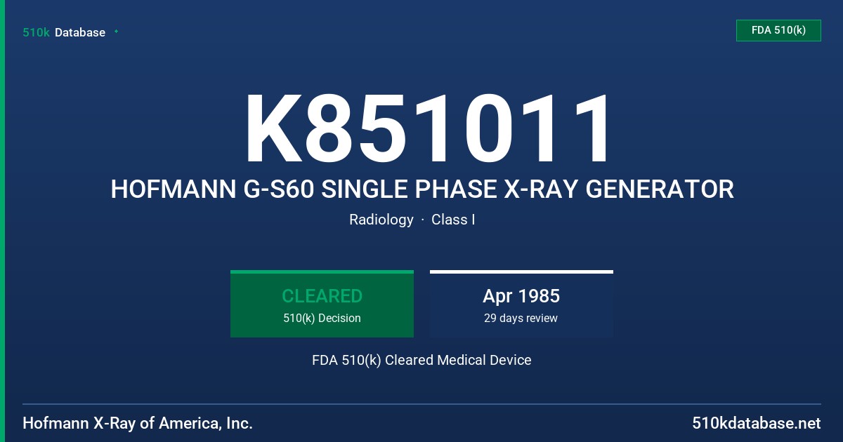 K851011 HOFMANN G-S60 SINGLE PHASE X-RAY GENERATOR FDA 510(k) Cleared Medical Device