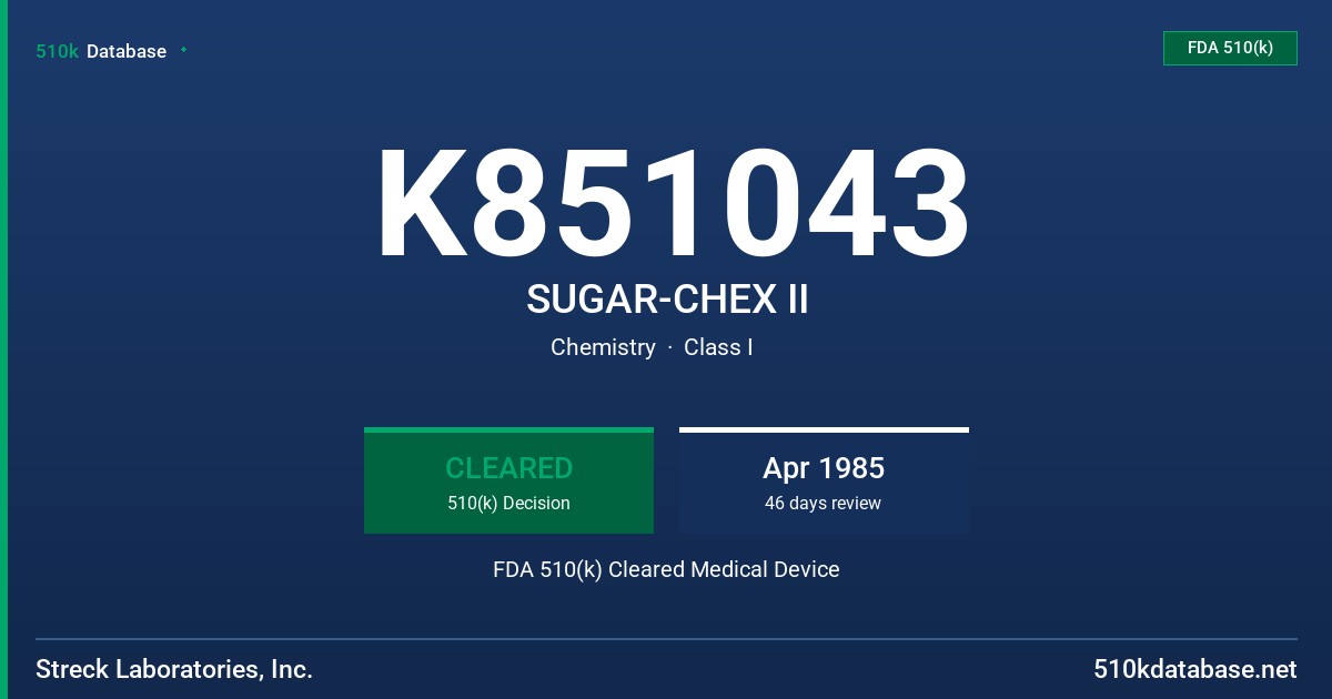 K851043 SUGAR-CHEX II FDA 510(k) Cleared Medical Device