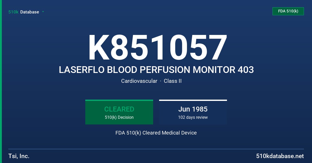 K851057 LASERFLO BLOOD PERFUSION MONITOR 403 FDA 510(k) Cleared Medical Device
