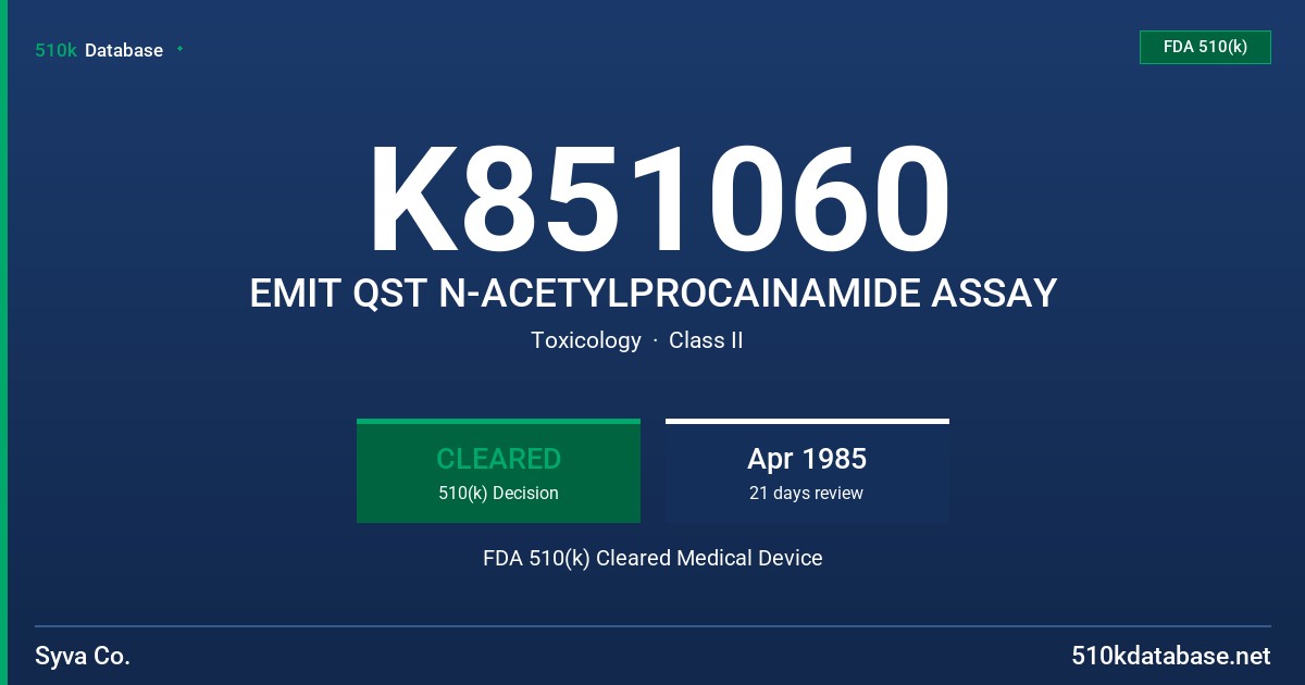 K851060 EMIT QST N-ACETYLPROCAINAMIDE ASSAY FDA 510(k) Cleared Medical Device