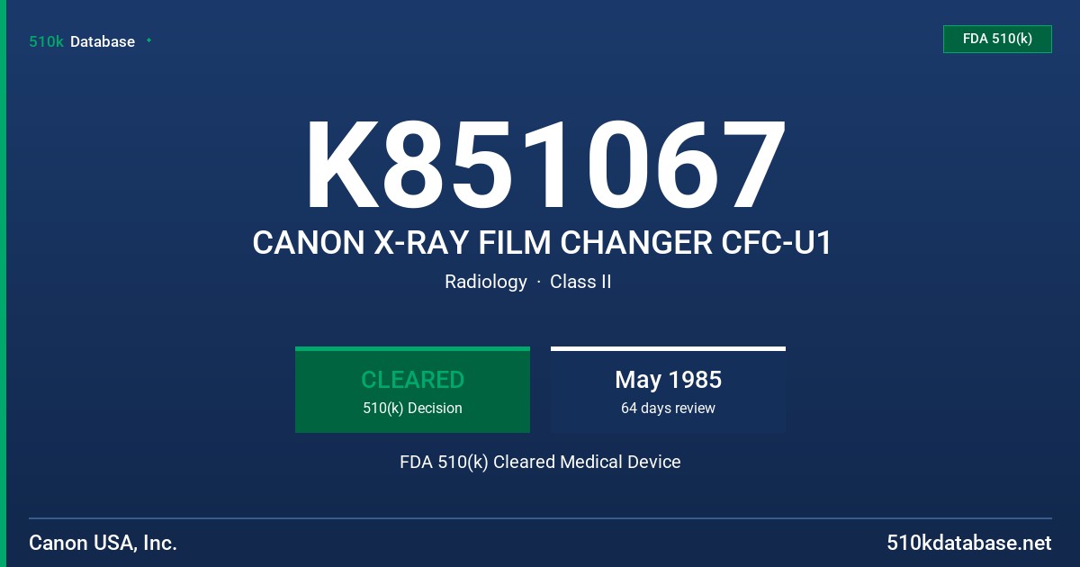 K851067 CANON X-RAY FILM CHANGER CFC-U1 FDA 510(k) Cleared Medical Device