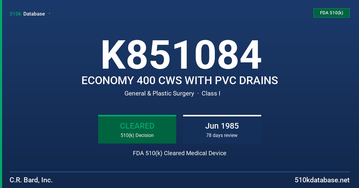 K851084 ECONOMY 400 CWS WITH PVC DRAINS FDA 510(k) Cleared Medical Device