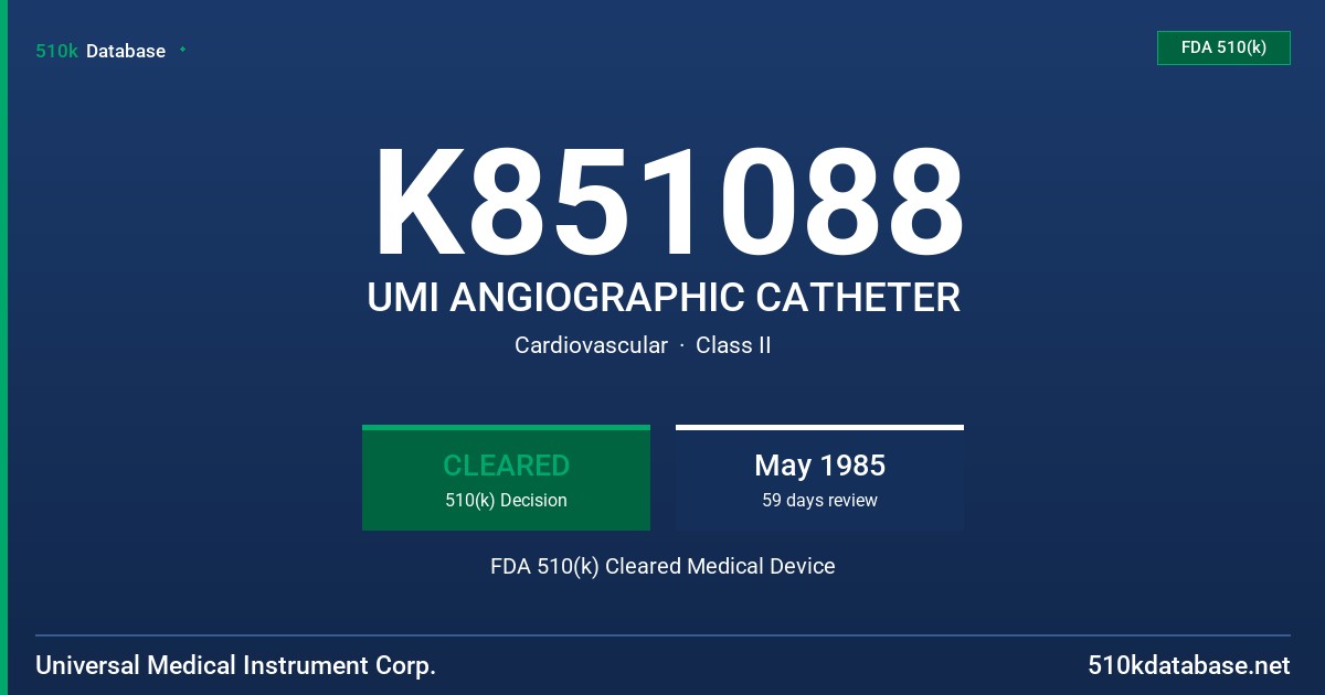 K851088 UMI ANGIOGRAPHIC CATHETER FDA 510(k) Cleared Medical Device