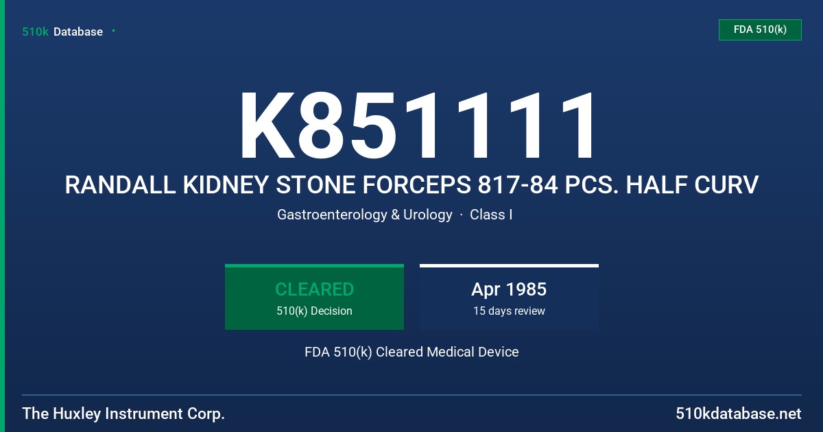 K851111 RANDALL KIDNEY STONE FORCEPS 817-84 PCS. HALF CURV FDA 510(k) Cleared Medical Device