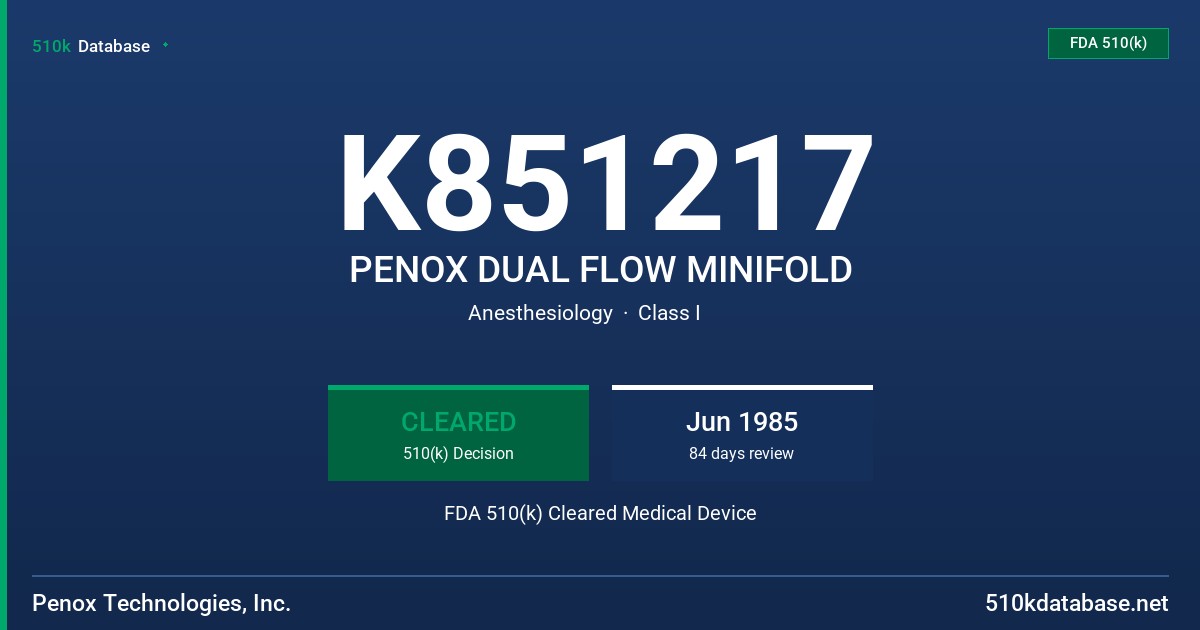 K851217 PENOX DUAL FLOW MINIFOLD FDA 510(k) Cleared Medical Device
