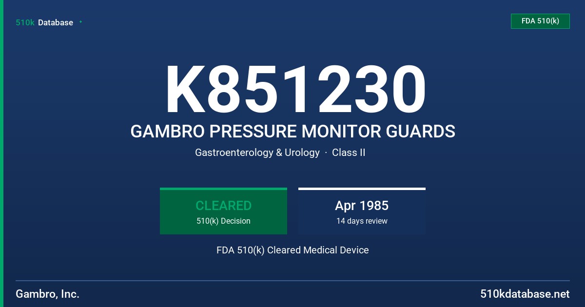 K851230 GAMBRO PRESSURE MONITOR GUARDS FDA 510(k) Cleared Medical Device