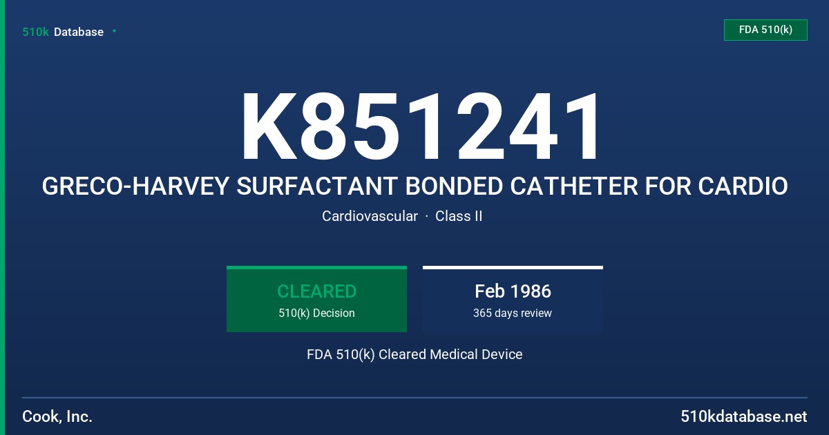 K851241 GRECO-HARVEY SURFACTANT BONDED CATHETER FOR CARDIO FDA 510(k) Cleared Medical Device
