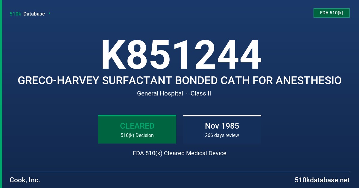 K851244 GRECO-HARVEY SURFACTANT BONDED CATH FOR ANESTHESIO FDA 510(k) Cleared Medical Device