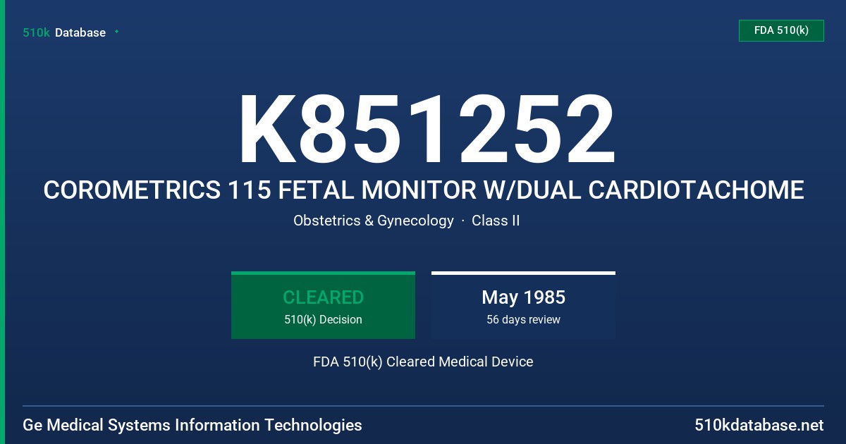 K851252 COROMETRICS 115 FETAL MONITOR W/DUAL CARDIOTACHOME FDA 510(k) Cleared Medical Device