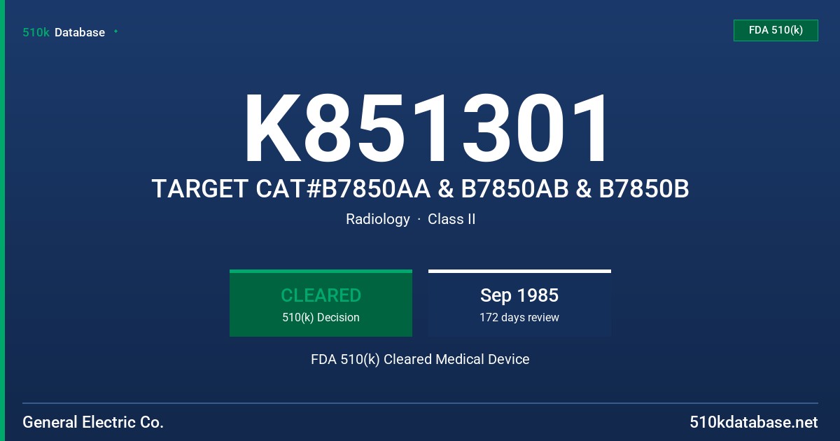 K851301 TARGET CAT#B7850AA & B7850AB & B7850B FDA 510(k) Cleared Medical Device