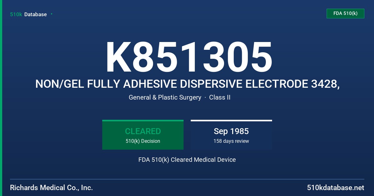 K851305 NON/GEL FULLY ADHESIVE DISPERSIVE ELECTRODE 3428, FDA 510(k) Cleared Medical Device