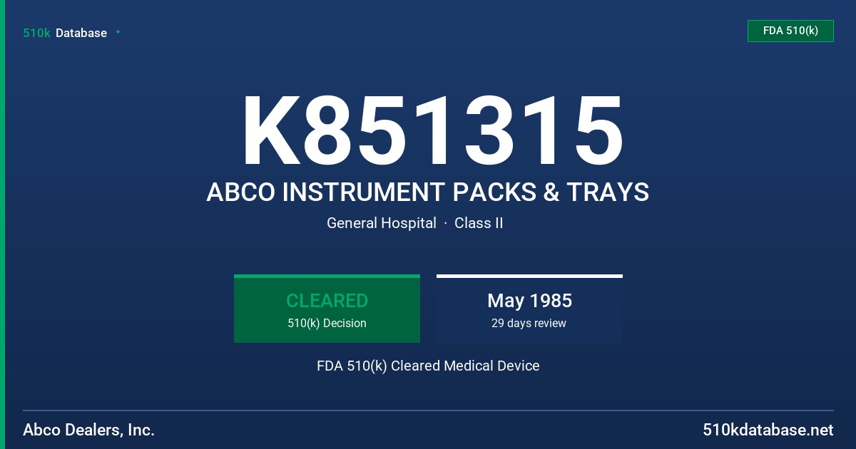 K851315 ABCO INSTRUMENT PACKS & TRAYS FDA 510(k) Cleared Medical Device