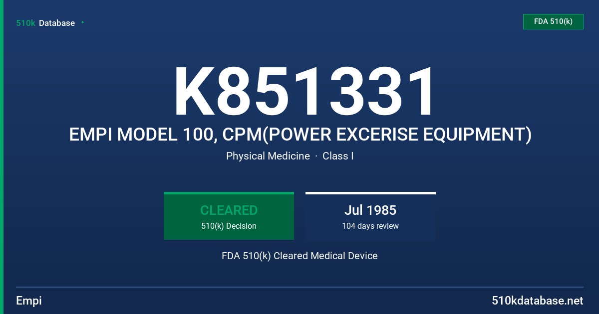K851331 EMPI MODEL 100, CPM(POWER EXCERISE EQUIPMENT) FDA 510(k) Cleared Medical Device