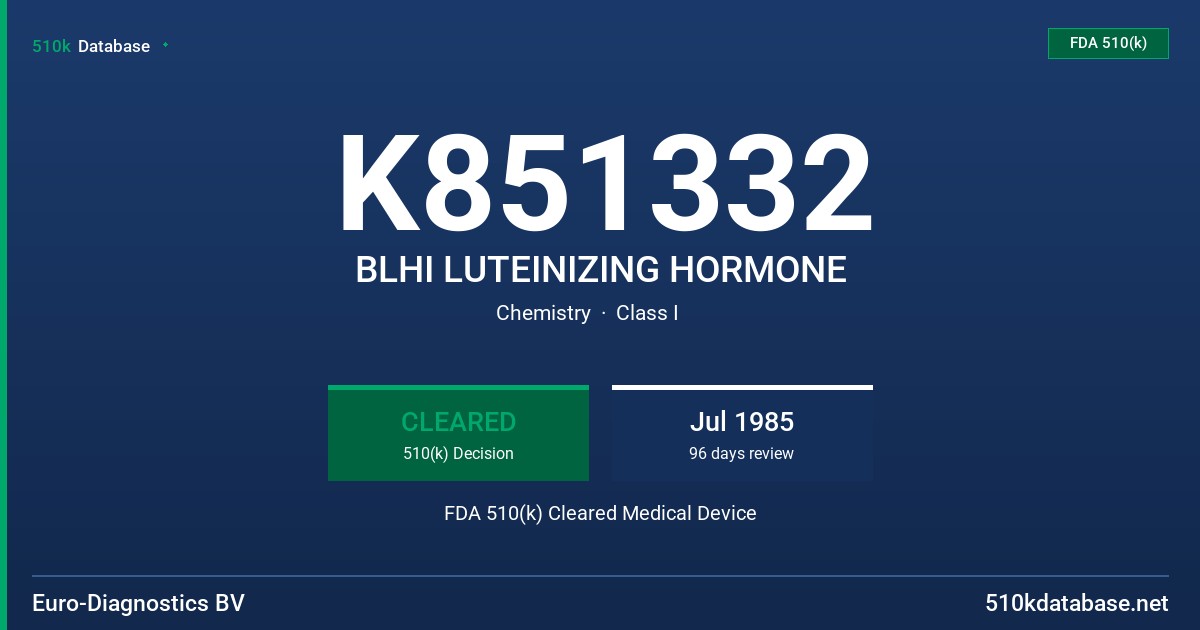 K851332 BLHI LUTEINIZING HORMONE FDA 510(k) Cleared Medical Device