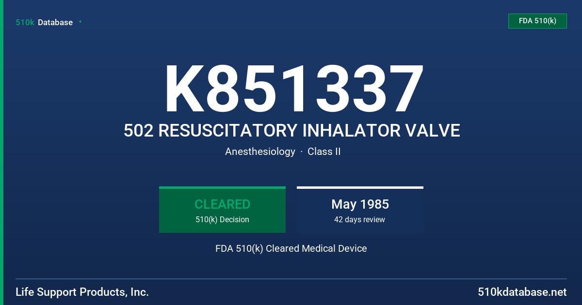 K851337 502 RESUSCITATORY INHALATOR VALVE FDA 510(k) Cleared Medical Device