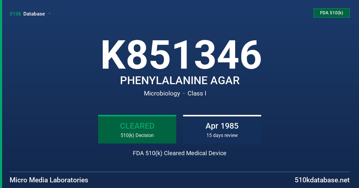 K851346 PHENYLALANINE AGAR FDA 510(k) Cleared Medical Device