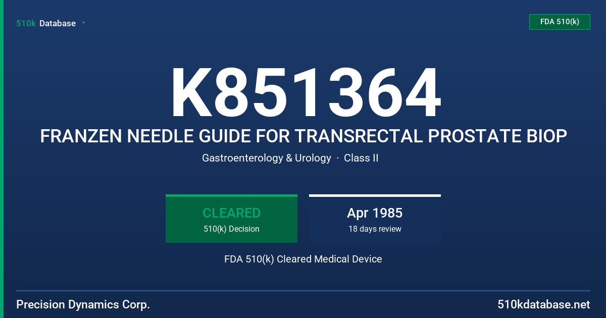 K851364 FRANZEN NEEDLE GUIDE FOR TRANSRECTAL PROSTATE BIOP FDA 510(k) Cleared Medical Device