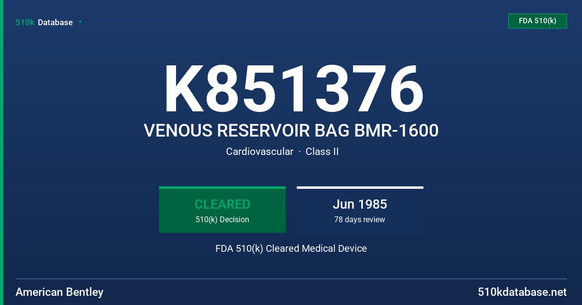 K851376 VENOUS RESERVOIR BAG BMR-1600 FDA 510(k) Cleared Medical Device