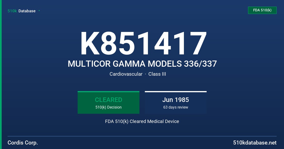 K851417 MULTICOR GAMMA MODELS 336/337 FDA 510(k) Cleared Medical Device