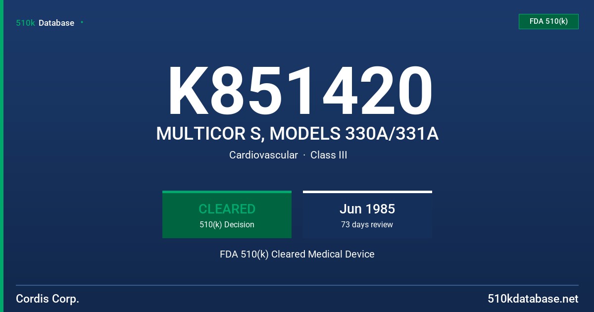 K851420 MULTICOR S, MODELS 330A/331A FDA 510(k) Cleared Medical Device