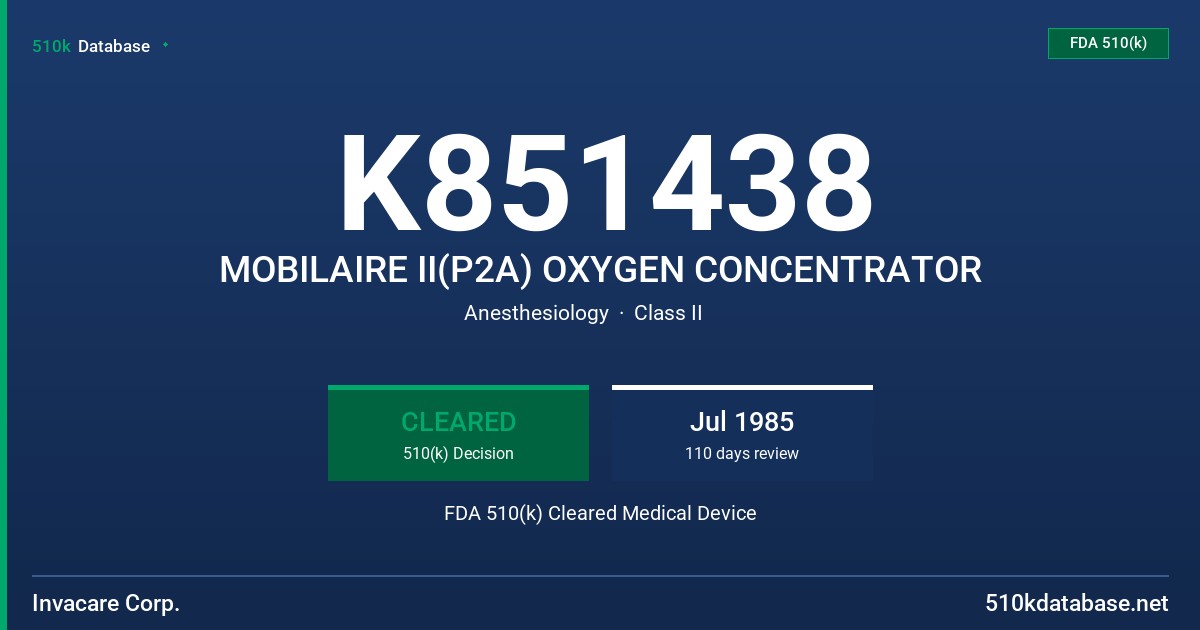 K851438 MOBILAIRE II(P2A) OXYGEN CONCENTRATOR FDA 510(k) Cleared Medical Device
