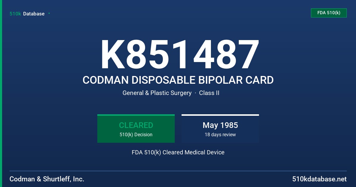 K851487 CODMAN DISPOSABLE BIPOLAR CARD FDA 510(k) Cleared Medical Device