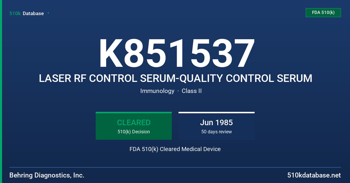 K851537 LASER RF CONTROL SERUM-QUALITY CONTROL SERUM FDA 510(k) Cleared Medical Device
