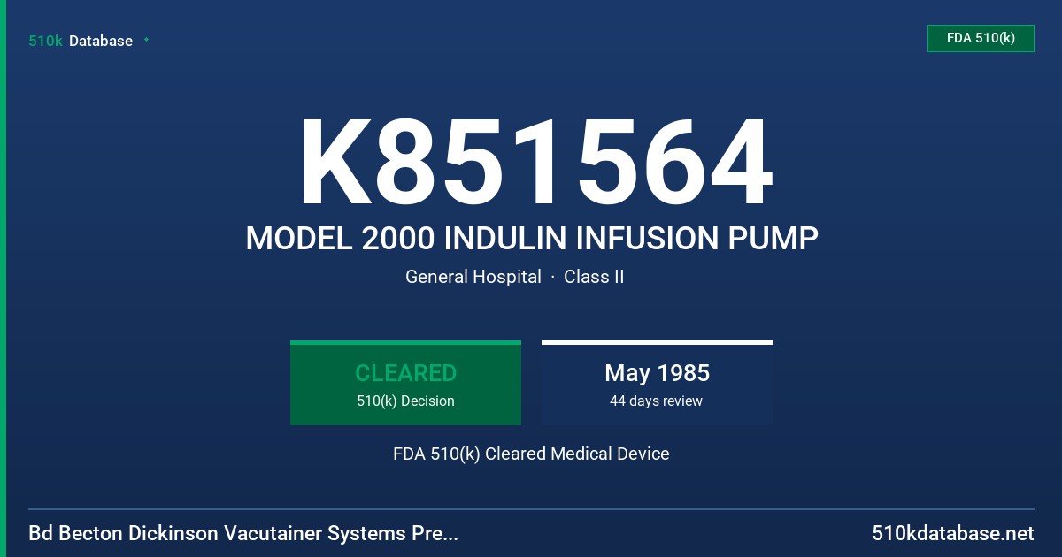 K851564 MODEL 2000 INDULIN INFUSION PUMP FDA 510(k) Cleared Medical Device