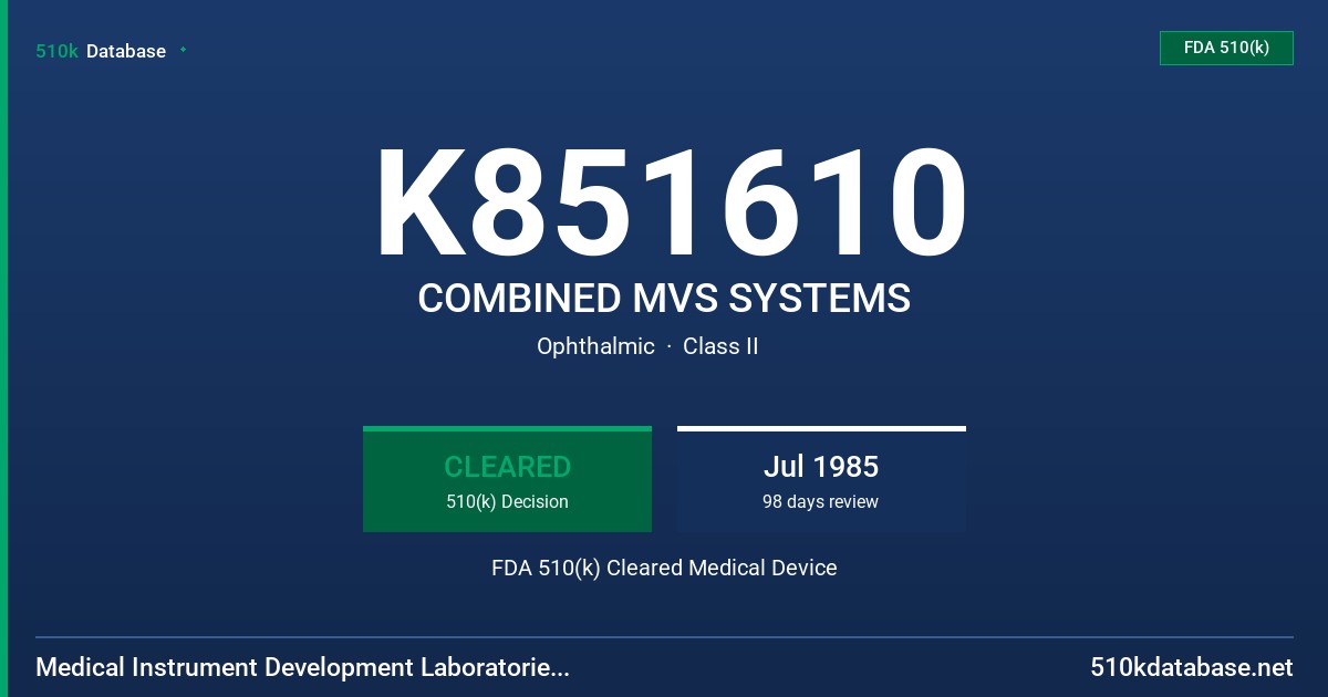 K851610 COMBINED MVS SYSTEMS FDA 510(k) Cleared Medical Device