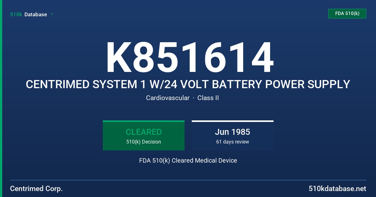 K851614 CENTRIMED SYSTEM 1 W/24 VOLT BATTERY POWER SUPPLY FDA 510(k) Cleared Medical Device