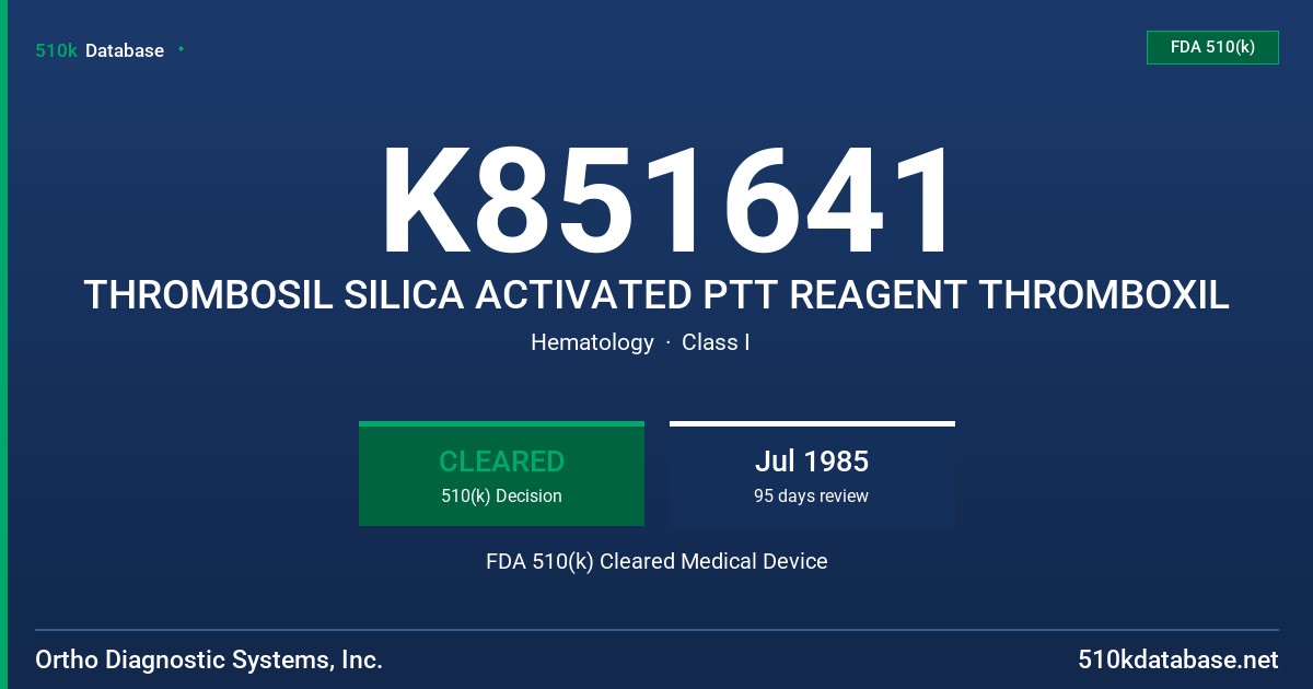 K851641 THROMBOSIL SILICA ACTIVATED PTT REAGENT THROMBOXIL FDA 510(k) Cleared Medical Device