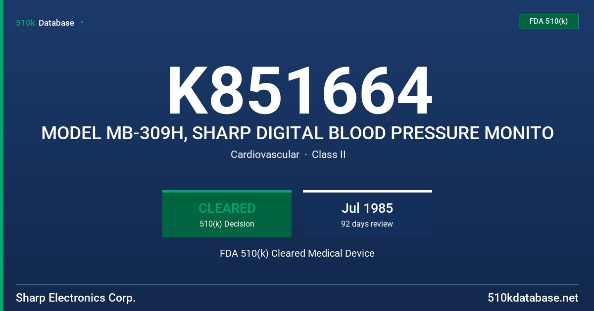 K851664 MODEL MB-309H, SHARP DIGITAL BLOOD PRESSURE MONITO FDA 510(k) Cleared Medical Device