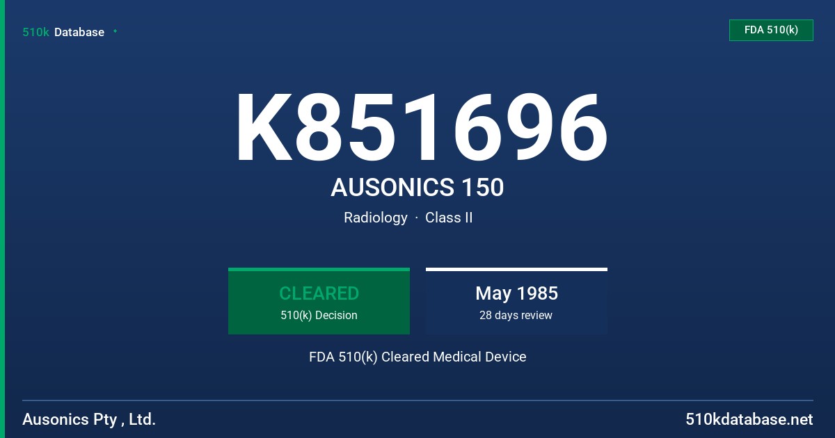 K851696 AUSONICS 150 FDA 510(k) Cleared Medical Device