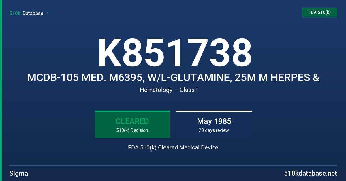 K851738 MCDB-105 MED. M6395, W/L-GLUTAMINE, 25M M HERPES & FDA 510(k) Cleared Medical Device