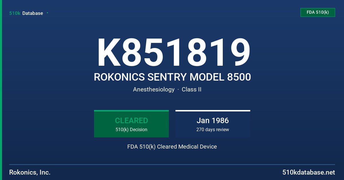 K851819 ROKONICS SENTRY MODEL 8500 FDA 510(k) Cleared Medical Device