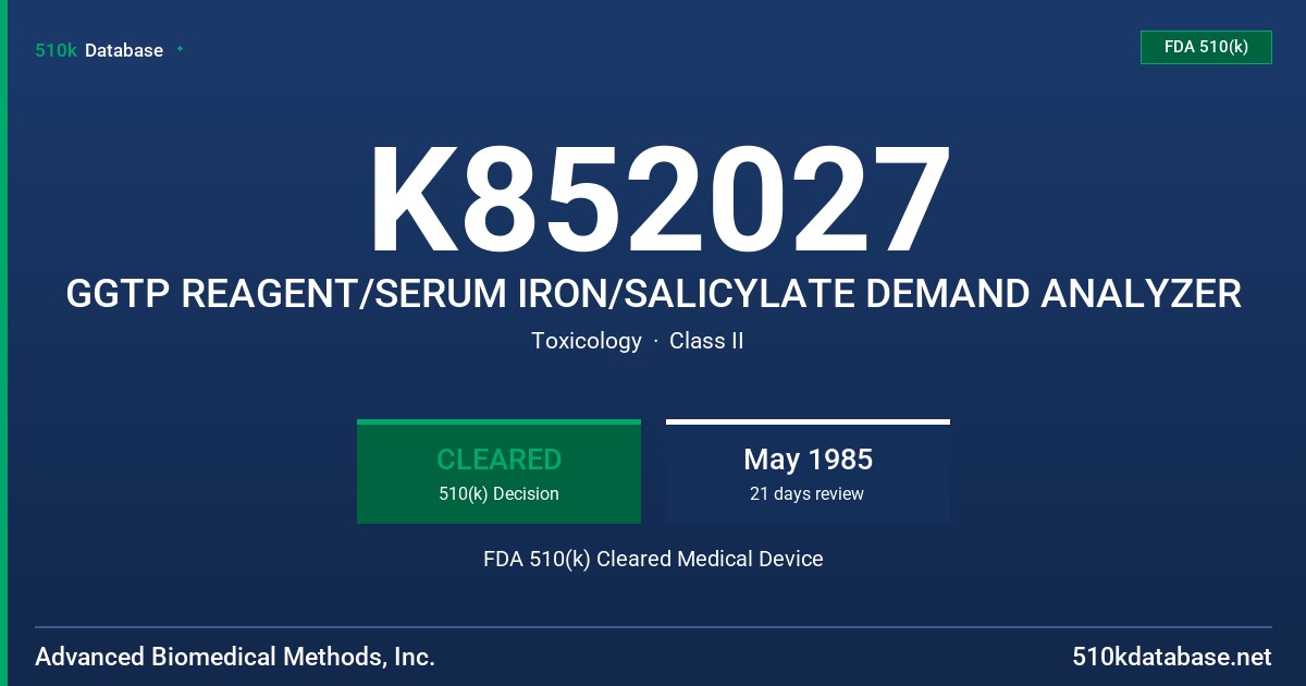K852027 GGTP REAGENT/SERUM IRON/SALICYLATE DEMAND ANALYZER FDA 510(k) Cleared Medical Device