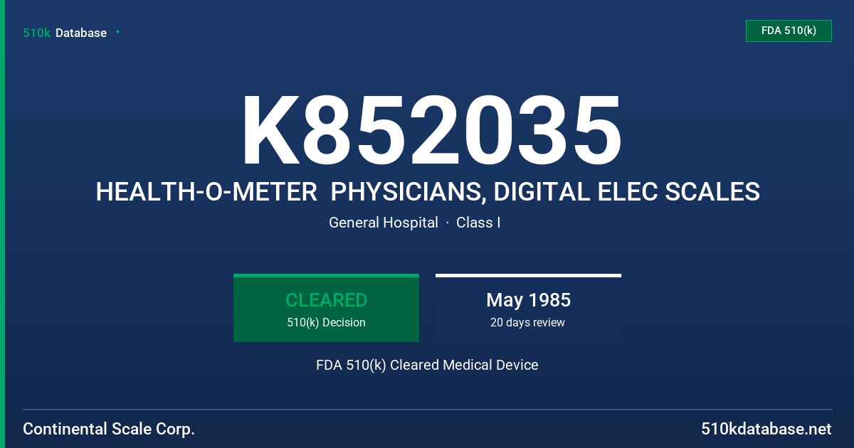 K852035 HEALTH-O-METER  PHYSICIANS, DIGITAL ELEC SCALES FDA 510(k) Cleared Medical Device