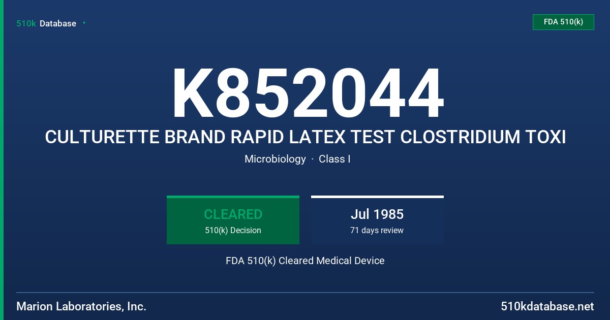 K852044 CULTURETTE BRAND RAPID LATEX TEST CLOSTRIDIUM TOXI FDA 510(k) Cleared Medical Device
