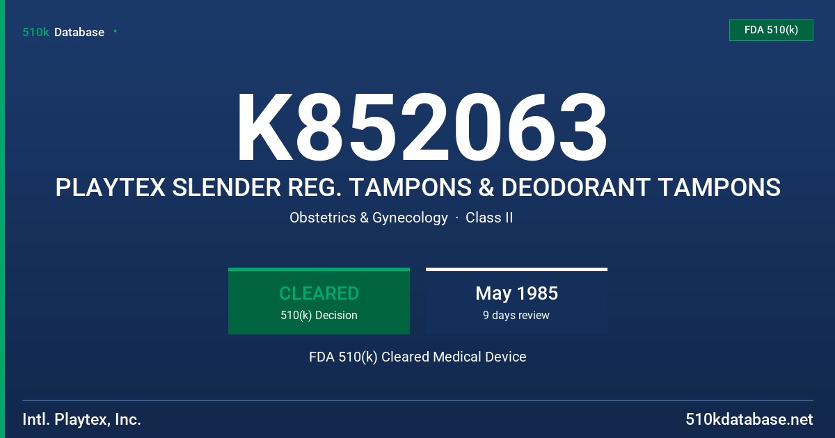 K852063 PLAYTEX SLENDER REG. TAMPONS & DEODORANT TAMPONS FDA 510(k) Cleared Medical Device