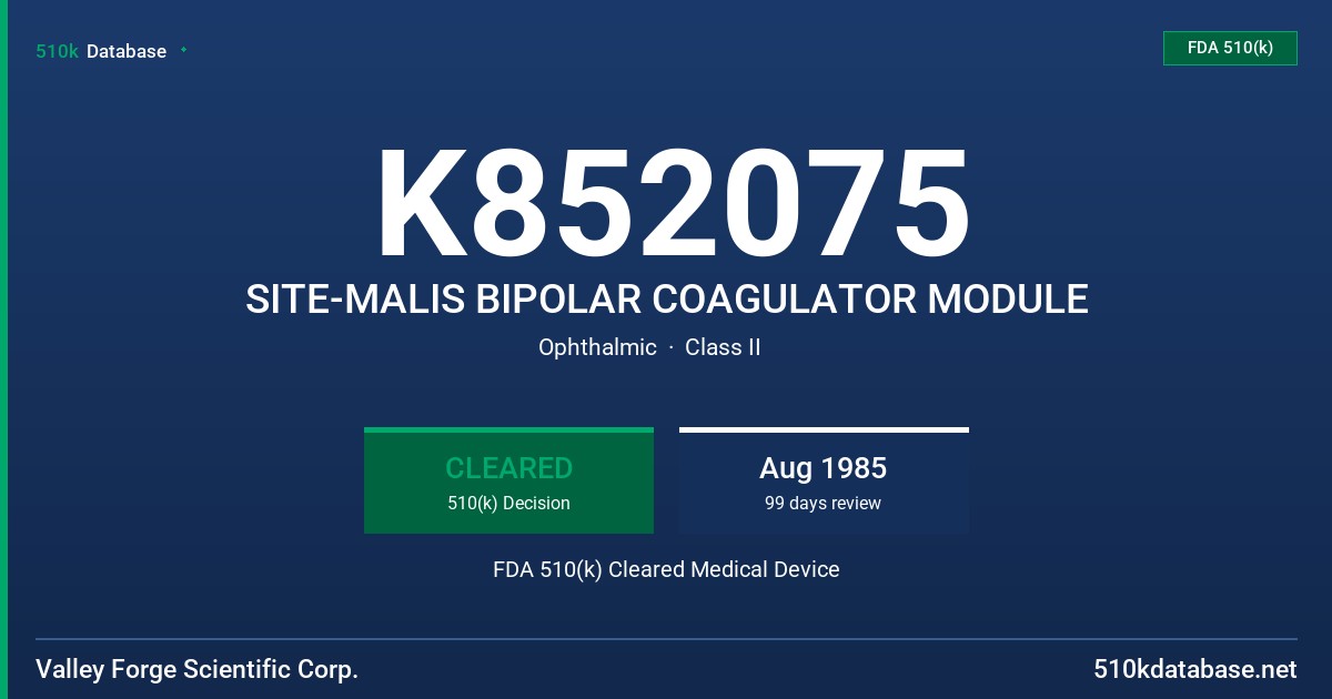 K852075 SITE-MALIS BIPOLAR COAGULATOR MODULE FDA 510(k) Cleared Medical Device