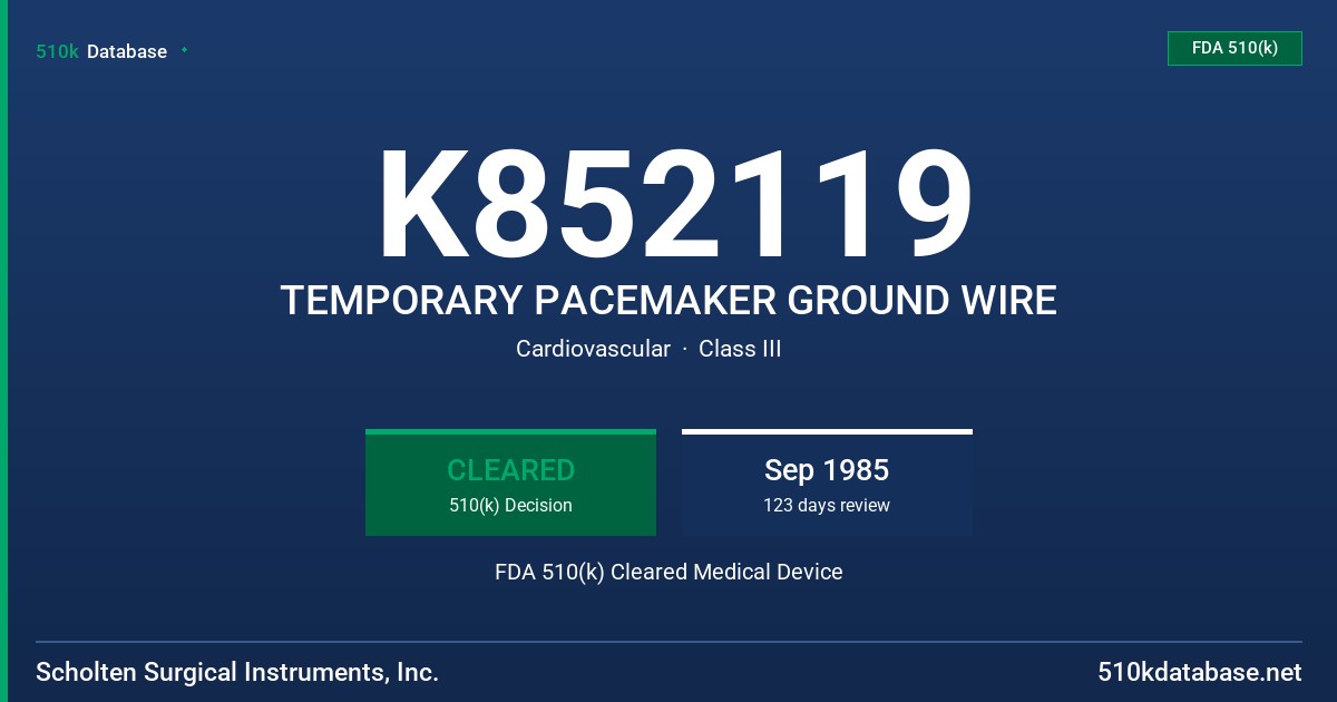 K852119 TEMPORARY PACEMAKER GROUND WIRE FDA 510(k) Cleared Medical Device