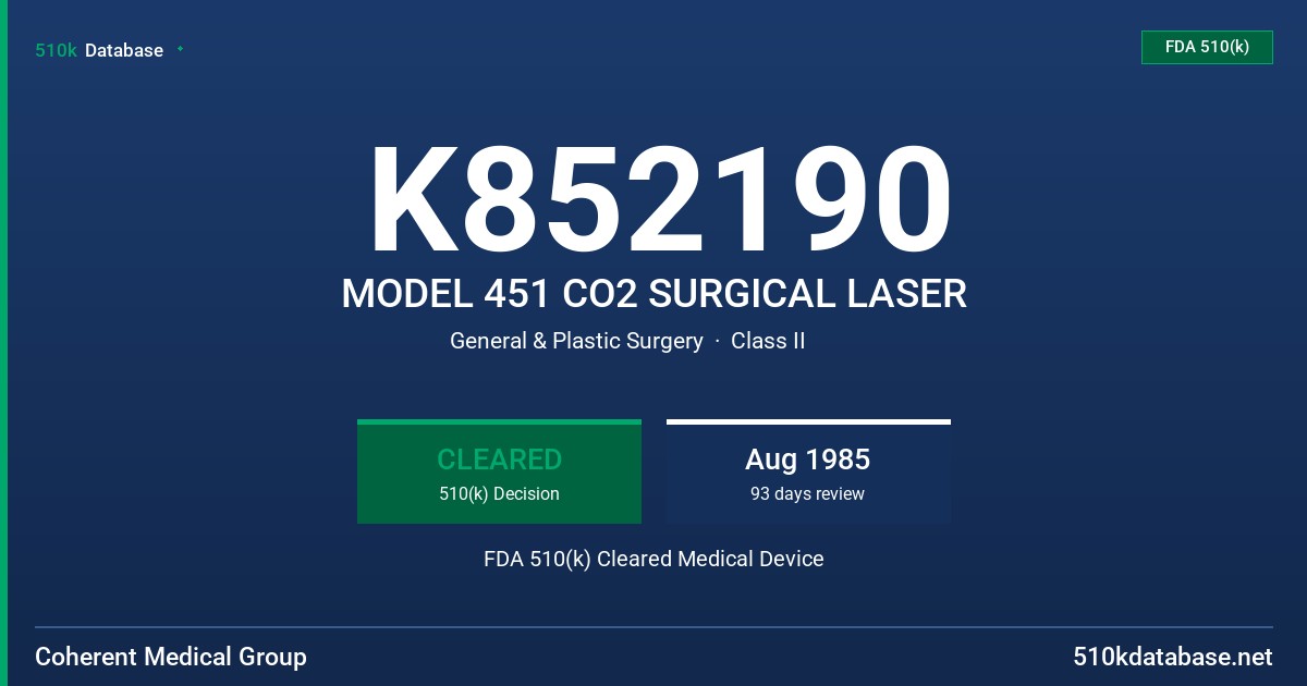 K852190 MODEL 451 CO2 SURGICAL LASER FDA 510(k) Cleared Medical Device