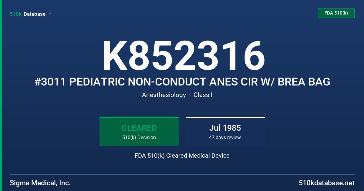 K852316 #3011 PEDIATRIC NON-CONDUCT ANES CIR W/ BREA BAG FDA 510(k) Cleared Medical Device
