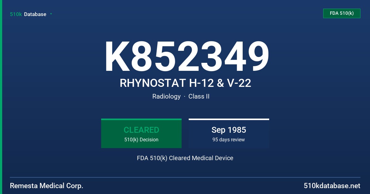 K852349 RHYNOSTAT H-12 & V-22 FDA 510(k) Cleared Medical Device