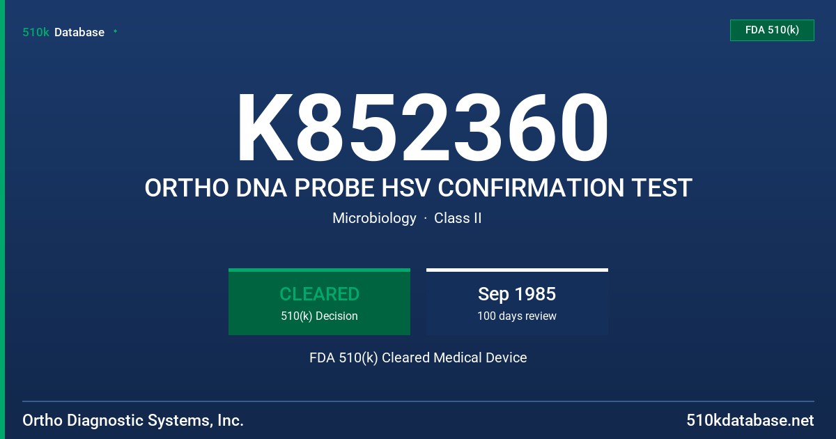 K852360 ORTHO DNA PROBE HSV CONFIRMATION TEST FDA 510(k) Cleared Medical Device