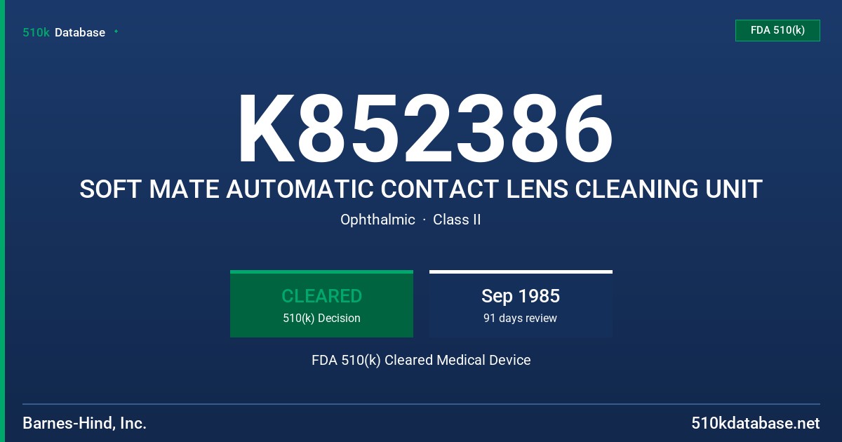 K852386 SOFT MATE AUTOMATIC CONTACT LENS CLEANING UNIT FDA 510(k) Cleared Medical Device
