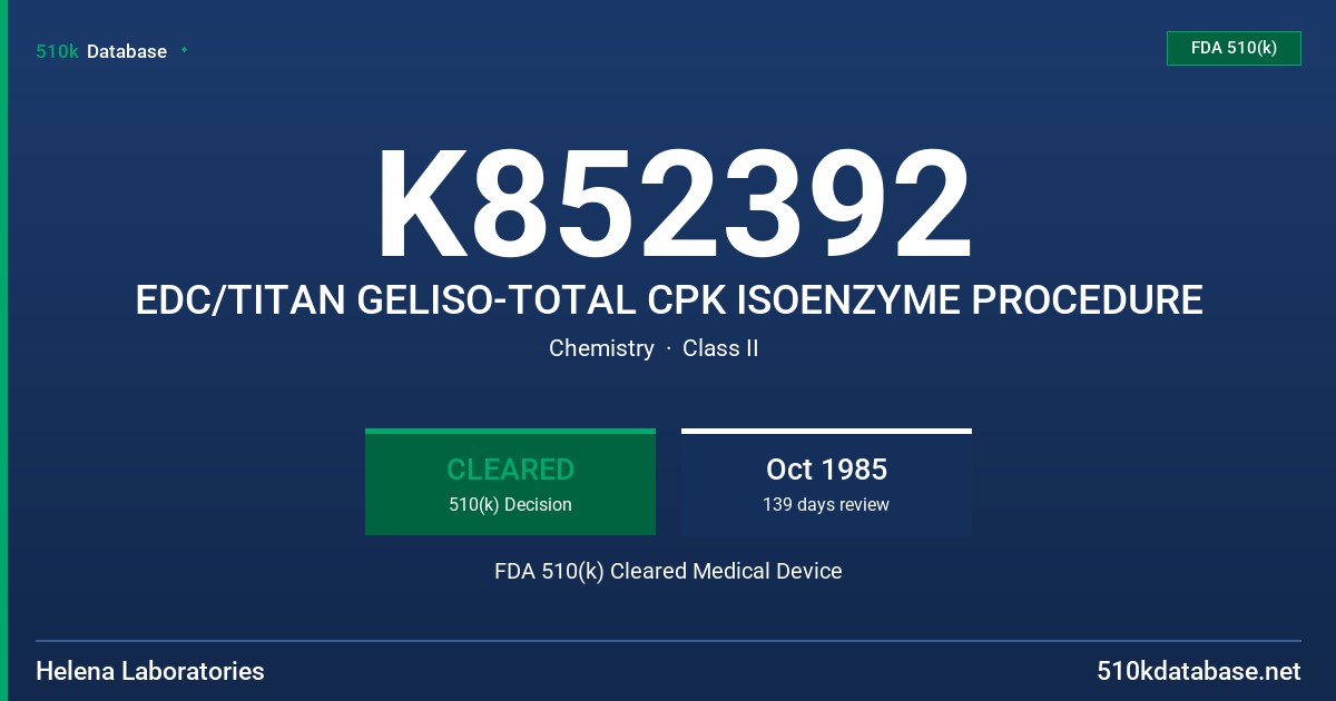 K852392 EDC/TITAN GELISO-TOTAL CPK ISOENZYME PROCEDURE FDA 510(k) Cleared Medical Device